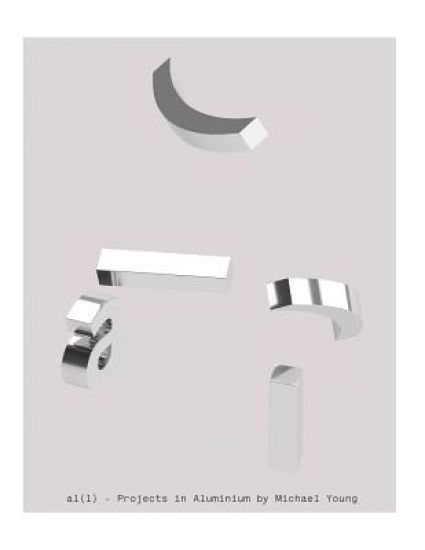 AL(L): Projects in Aluminium by Michael Young