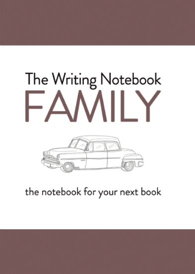 The Writing Notebook: Family