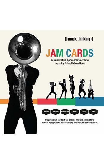 Music Thinking Jam Cards: An Innovative Approach to Transforming Business, Society and Self