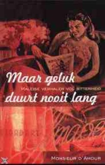 Maar geluk duurt nooit lang