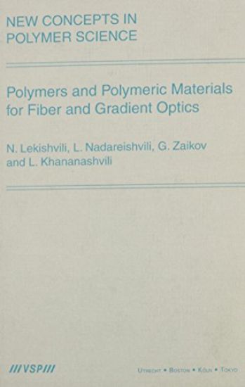 Polymers and Polymeric Materials for Fiber and Gradient Optics