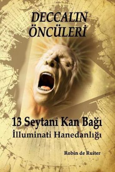 13 Seytani Kan Bagi: Illuminati Hanedanligi