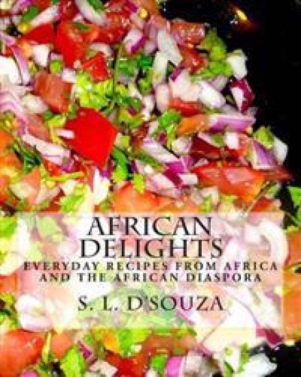 African Delights: Everyday recipes from Africa and the African Diaspora