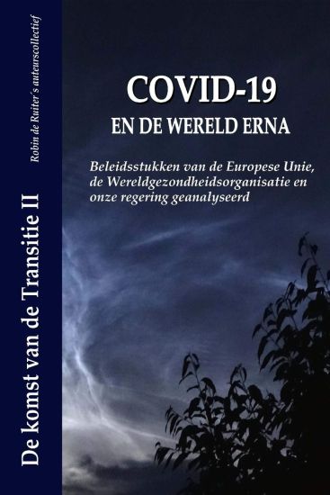 Covid-19 En de Wereld Erna: Beleidsstukken van de Europese Unie, de Wereldgezondheidsorganisatie en onze regering geanalyseerd