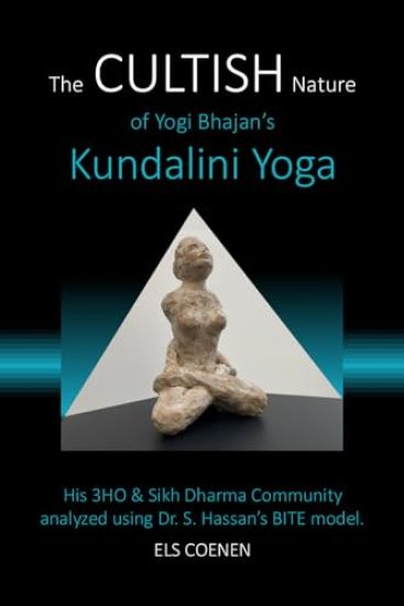 The CULTISH Nature of Yogi Bhajan's Kundalini Yoga