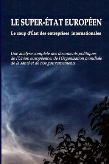 LE SUPER-ÉTAT EUROPÉEN - Le coup d'État des entreprises internationales