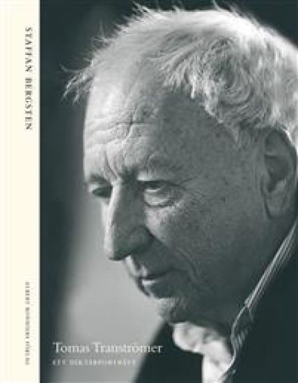 Tomas Tranströmer : ett diktarporträtt