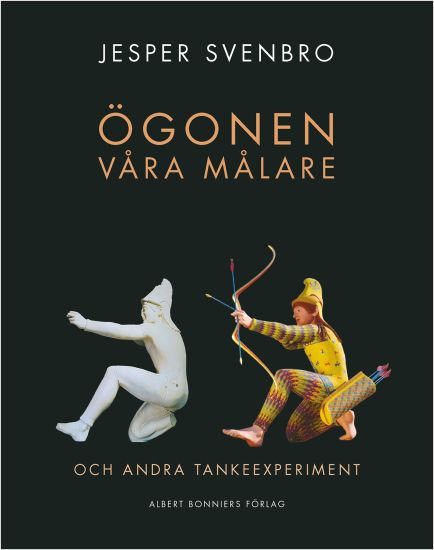 Ögonen våra målare och andra tankeexperiment