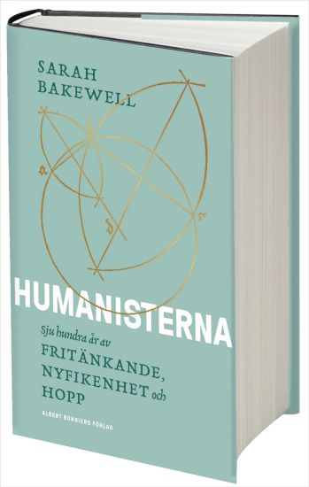 Humanisterna : sjuhundra år av fritänkande, nyfikenhet och hopp