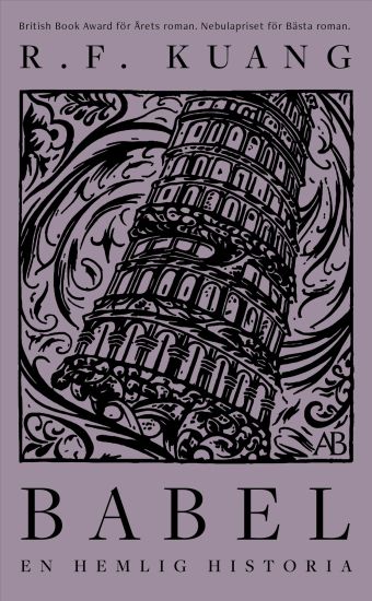 Babel : eller om våldets nödvändighet - den hemliga historien om Oxfordöversättarnas revolution