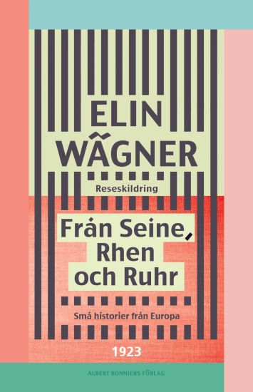 Från Seine, Rhen och Ruhr : Små historier från Europa