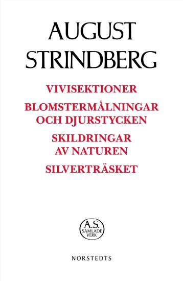 Vivisektioner ; Blomstermålningar och djurstycken ; Skildringar av naturen ; Silverträsket