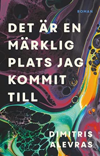 Det är en märklig plats jag kommit till