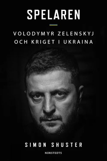 Spelaren : Volodymyr Zelenskyj och kriget i Ukraina
