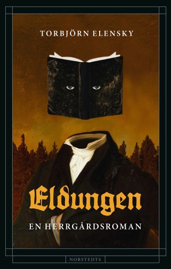 Eldungen : En herrgårdsroman