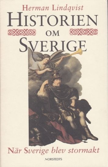 Historien om Sverige. När Sverige blev stormakt