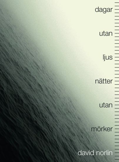 Dagar utan ljus, nätter utan mörker