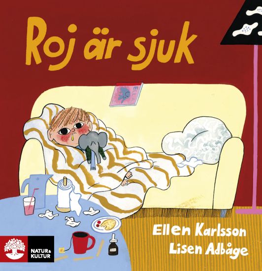Roj är sjuk