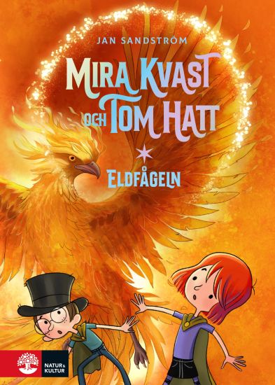 Mira Kvast och Tom Hatt : Eldfågeln