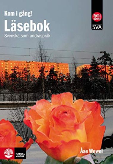 Kom i gång! : svenska som andraspråk. Läsebok