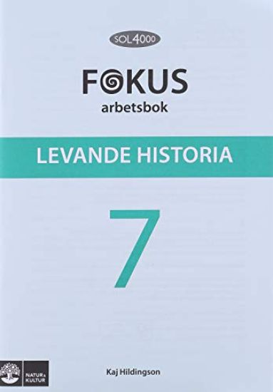 SOL 4000 Levande historia 7 Fokus Arbetsbok