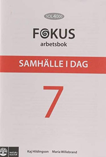 SOL 4000 Samhälle i dag 7 Fokus Arbetsbok