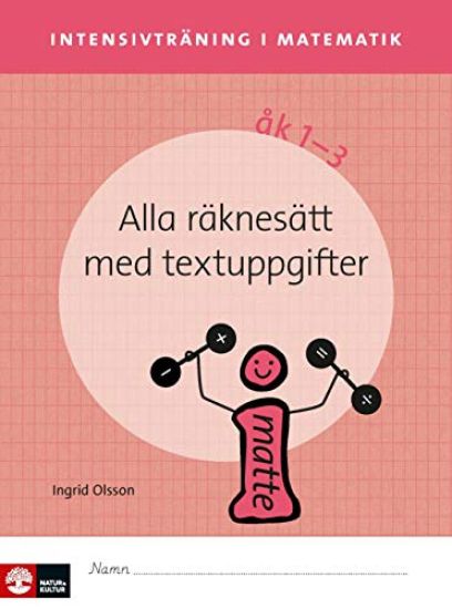 Intensivträning ma åk 1-3 Alla räknesätt med textuppgifter Elevhäfte