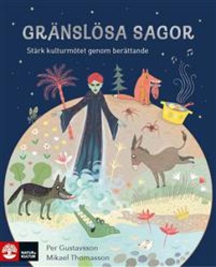 Gränslösa sagor : Stärk kulturmötet genom berättande