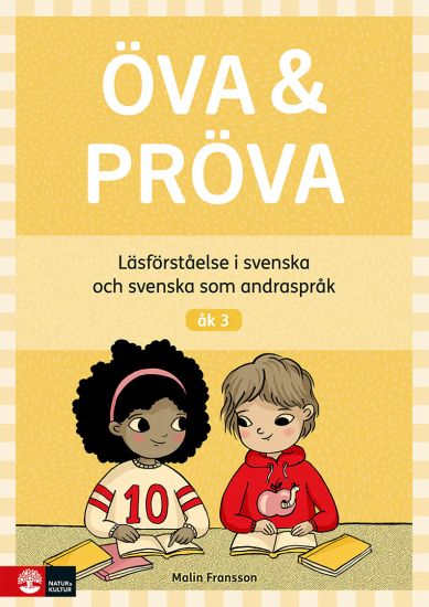 Öva & pröva åk 3 Läsförståelse i svenska och svenska som andraspråk
