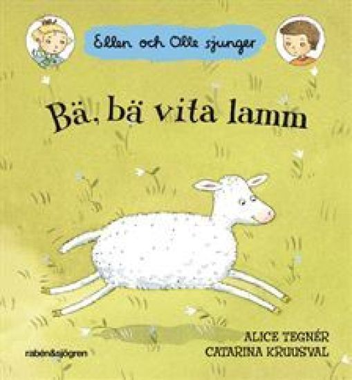 Bä, bä vita lamm : Ellen och Olle sjunger