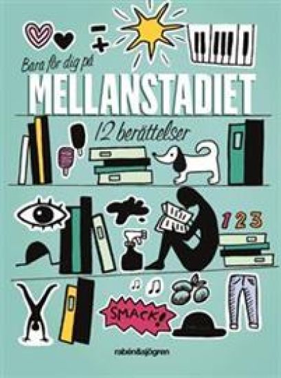 Bara för dig på mellanstadiet : 12 berättelser