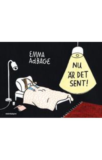 Nu är det sent!