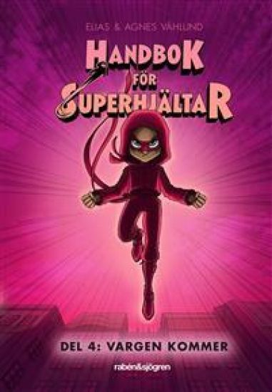 Handbok för superhjältar. Vargen kommer