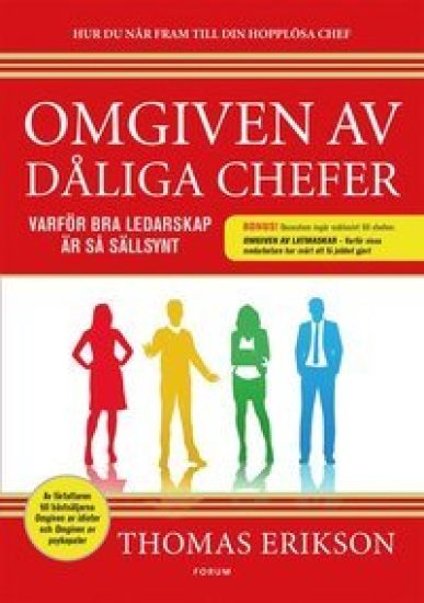 Omgiven av dåliga chefer : varför bra ledarskap är så sällsynt