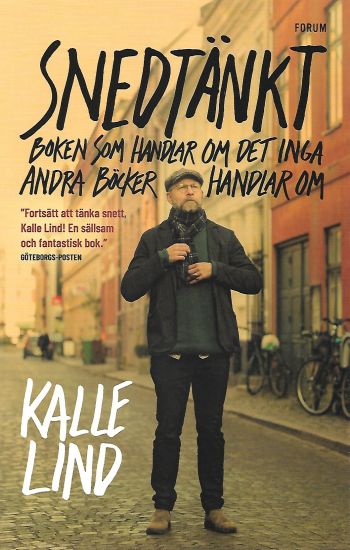 Snedtänkt : boken som handlar om det inga andra böcker handlar om