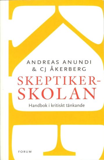 Skeptikerskolan : handbok i kritiskt tänkande