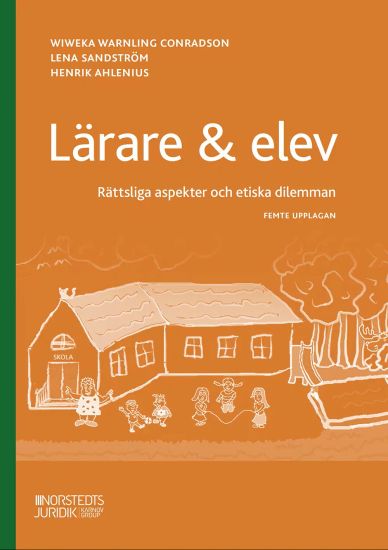 Lärare & elev : Rättsliga aspekter och etiska dilemman