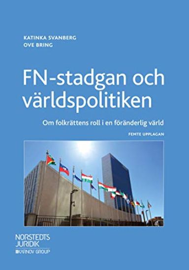 FN-stadgan och världspolitiken : om folkrättens roll i en föränderlig värld