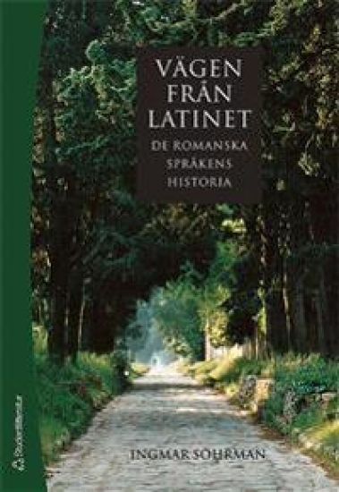 Vägen från latinet : de romanska språkens historia