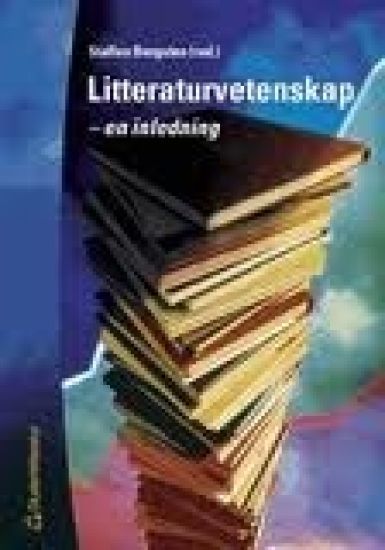 Litteraturvetenskap - - en inledning