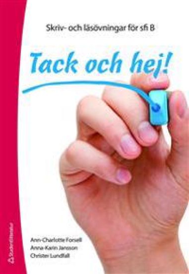 Tack och hej! Elevpaket (Häfte + digital produkt) : Skriv- och läsövningar för sfi B