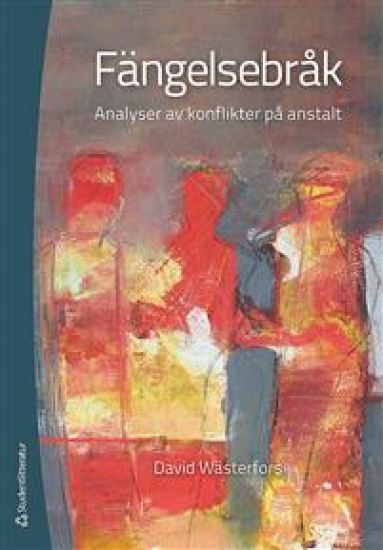Fängelsebråk : analyser av konflikter på anstalt