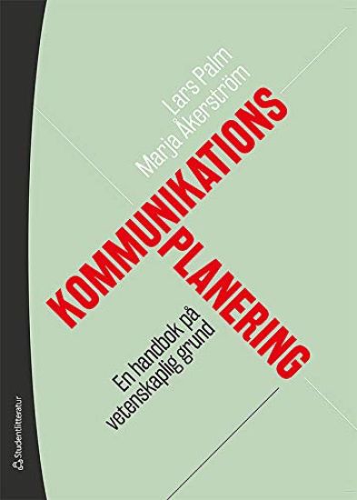 Kommunikationsplanering - En handbok på vetenskaplig grund