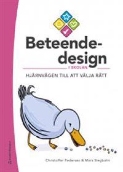 BETEENDEDESIGN I SKOLAN RESURSPAKET - HJÄRNVÄGEN TILL ATT VÄLJA RÄTT