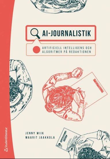 AI-journalistik : artificiell intelligens och algoritmer på redaktionen