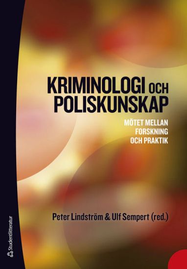 Kriminologi och poliskunskap - Mötet mellan forskning och praktik