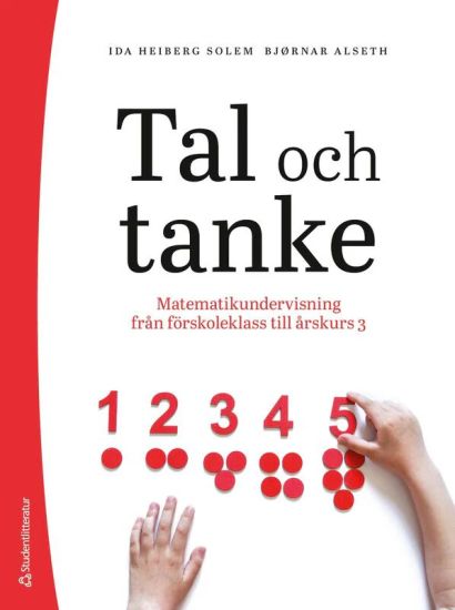 Tal och tanke - - matematikundervisning från förskoleklass till årskurs 3