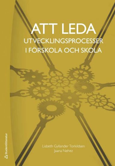 Att leda utvecklingsprocesser i förskola och skola