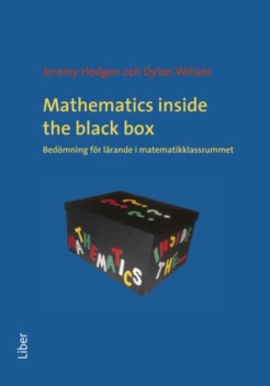 Mathematics inside the black box  bedömning för lärande i matematikklassrummet