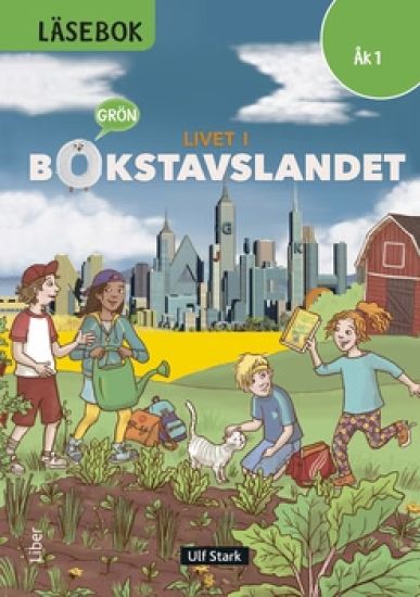 LIVET I BOKSTAVSLANDET LÄSEBOK ÅK 1 GRÖN